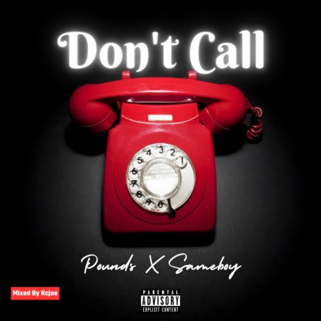 Don't Call ft. Pounds | Boomplay Music