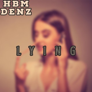 LYING lyrics | Boomplay Music