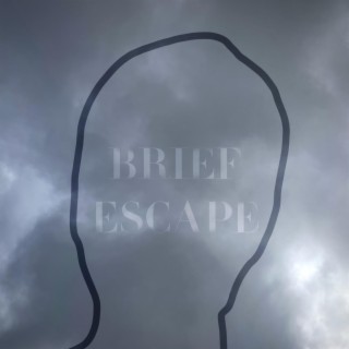 Brief Escape