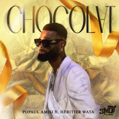 Chocolat ft. sndy & Heritier Wata | Boomplay Music