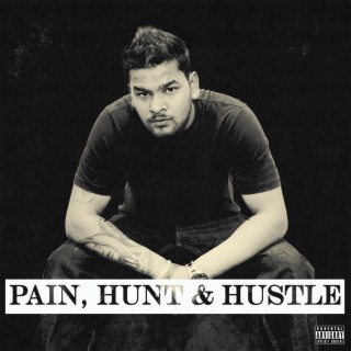 PAIN, HUNT & HUSTLE