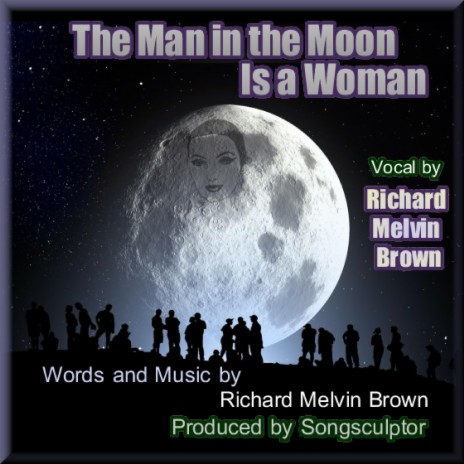 The Man in the Moon Is a Woman | Boomplay Music