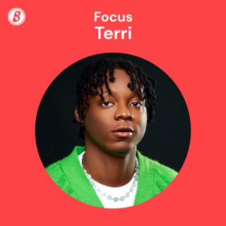 Focus: Terri | Boomplay Music