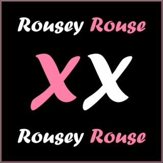Rousey Rouse | Boomplay Music