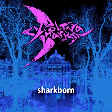 Sharkborn | Boomplay Music