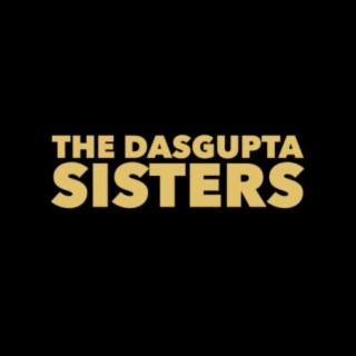 The Dasgupta Sisters