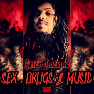 SEX, DRUGS, & MUSIC