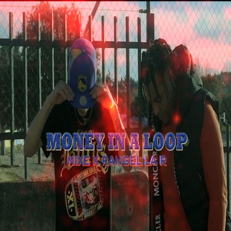 Money in a Loop ft. Rangel La R | Boomplay Music