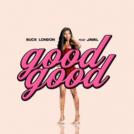 Good Good (Clean Version) ft. Javal
