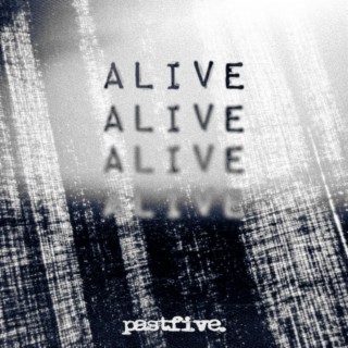 Alive