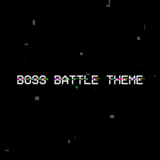 BOSS BATTLE THEME