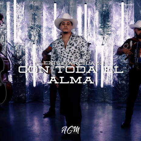 Con Toda El Alma | Boomplay Music