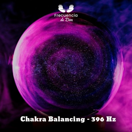 Chakra Balancing (396 Hz) | Boomplay Music