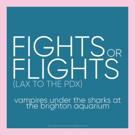 Fights or Flights (LAX to the PDX) | Boomplay Music