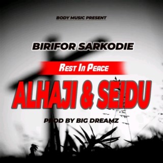 Alhaji & Seidu (Tribute)