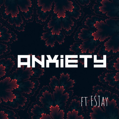 Anxiety ft. FsJay