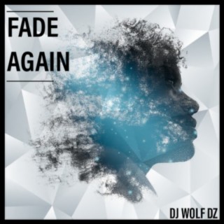 Fade again