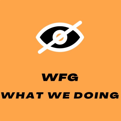 What We Doing | Boomplay Music