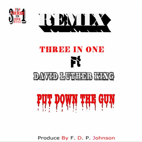Put Down The Gun Remix ft. David Luther King | Boomplay Music