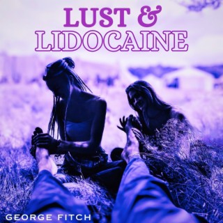 Lust & Lidocaine ft. Paige MacKinnon lyrics | Boomplay Music