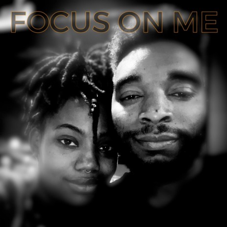 Focus on Me | Boomplay Music