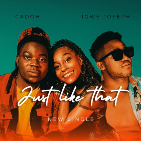 Just Like That ft. Igwe Joseph | Boomplay Music