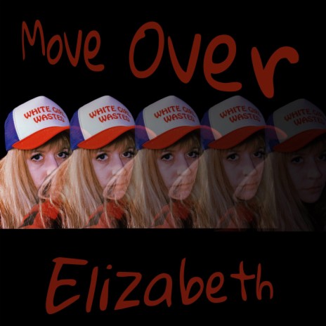 Move Over Elizabeth | Boomplay Music