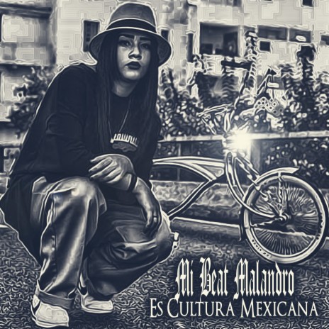 Mi Beat Malandro es Cultura Mexicana | Boomplay Music