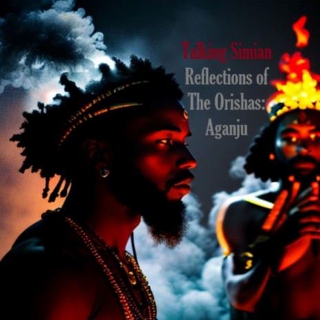 Reflections of The Orishas: Aganju | Boomplay Music