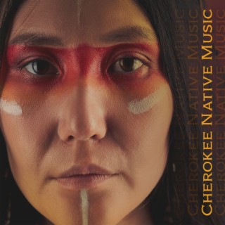 Cherokee Native Music: Native American Flute Sounds, Lakota Native Americans, Native American Sleep Music