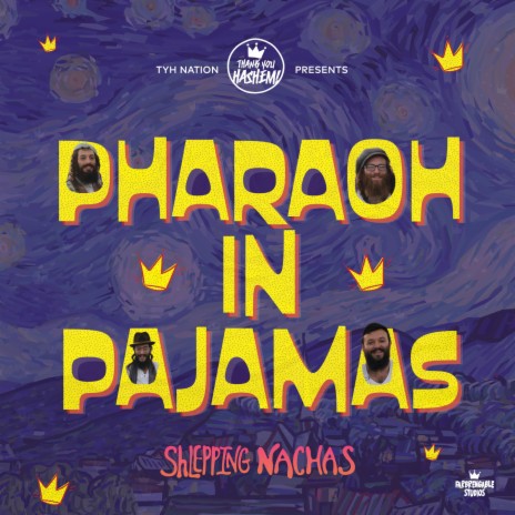 Pharaoh in Pajamas ft. Shlepping Nachas