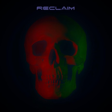 RECLAIM | Boomplay Music