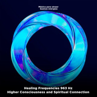 Healing Frequencies 963 Hz (Higher Consciousness and Spiritual Connection)