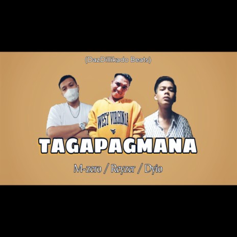 TAGAPAGMANA ft. Reyzer & Dyio | Boomplay Music