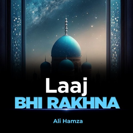 Laaj Bhi Rakhna | Boomplay Music