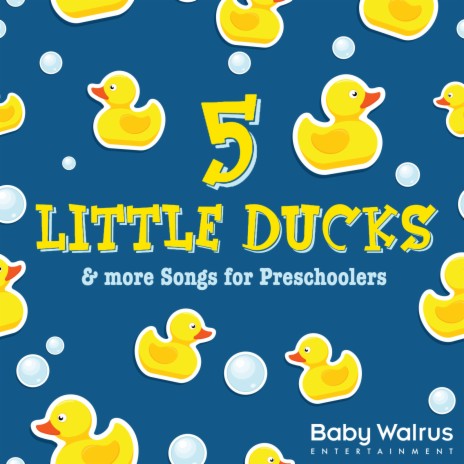 Five Little Ducks ft. Baby Walrus | Boomplay Music