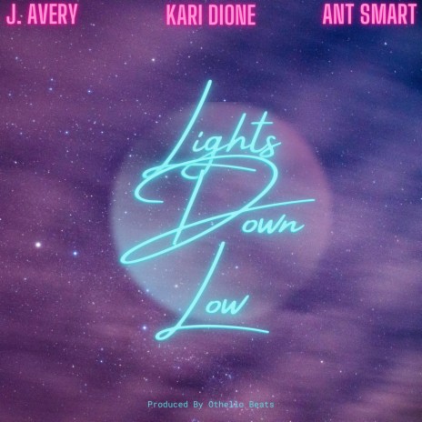 Lights Down Low ft. Kari Dione & J. Avery | Boomplay Music