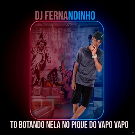 To Botando Nela no Pique do Vapo Vapo | Boomplay Music