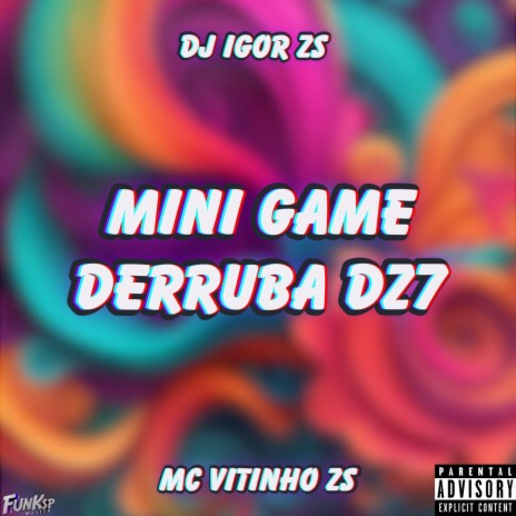 MINI GAME DERRUBA DZ7 | Boomplay Music