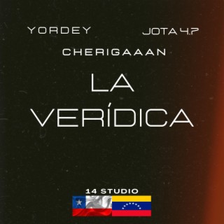 LA VERÍDICA ft. Cherigaaan & Jota 4.7 lyrics | Boomplay Music