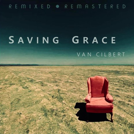 SAVING GRACE (Remixed & Remastered)