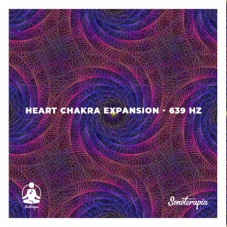 Heart Chakra Expansion (639 Hz)