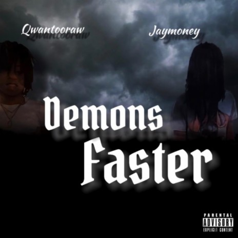 Demons Faster (feat. Jaymoney)