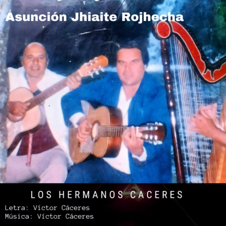 Asunción Jhiaite Rojhecha | Boomplay Music