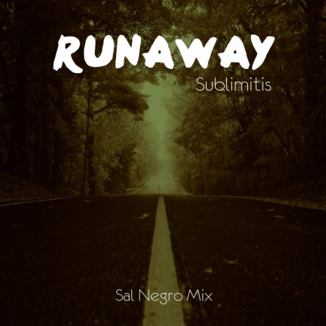 Runaway ft. Sublimitis | Boomplay Music
