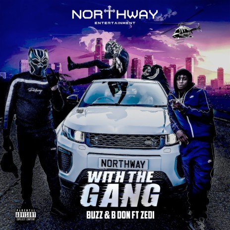 With the Gang ft. B Don, NorthWay & ZEDI | Boomplay Music