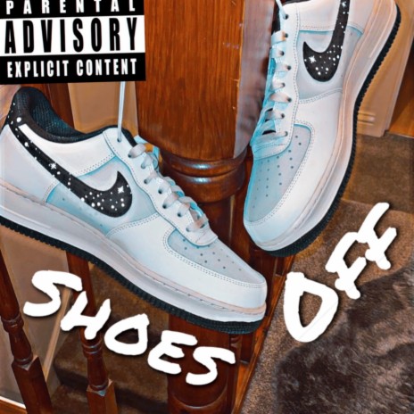 Shoes Off | Boomplay Music