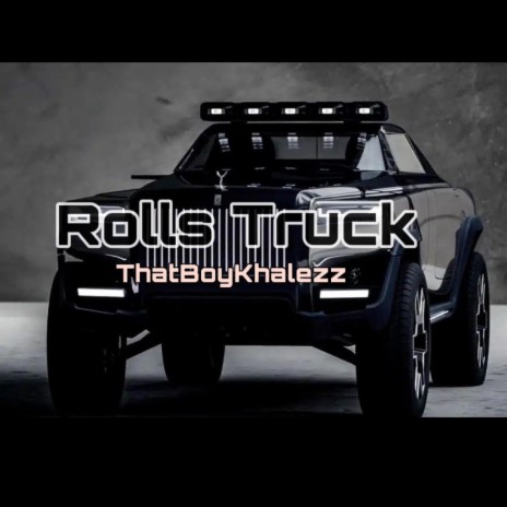 Rolls Truck | Boomplay Music