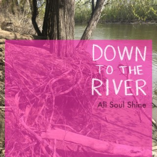 Down to the River lyrics | Boomplay Music