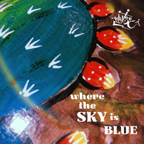 Where the sky is blue | Boomplay Music